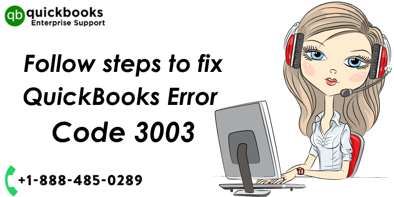 Follow steps to fix QuickBooks Error Code 3003
