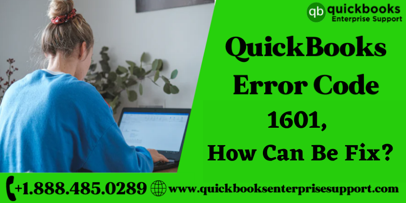 QuickBooks Error Code 1601, How Can Be Fix