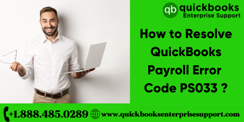 How to resolve QuickBooks payroll Error PS033