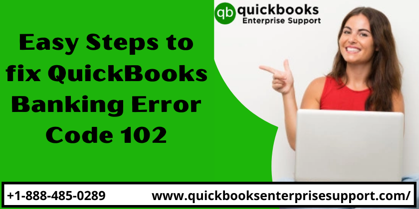 How to resolve Quickbooks banking error 102?