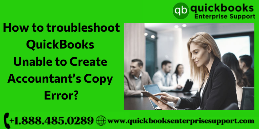 How to troubleshoot QuickBooks Unable to Create Accountant's Copy?